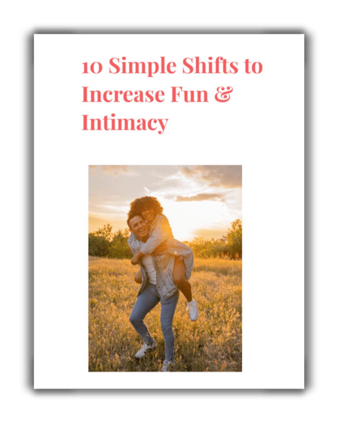 10 Simple Shifts to Increase Fun & Intimacy