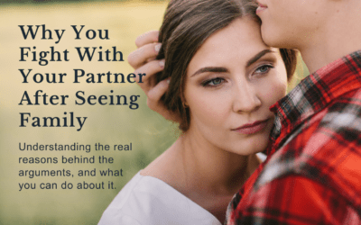 Why You Fight With Your Partner After Seeing Family